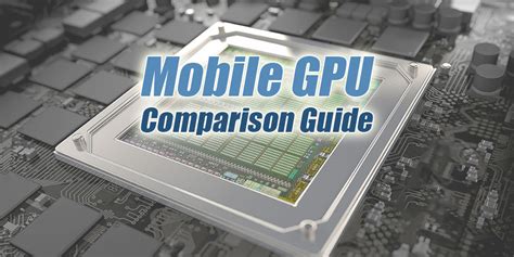 Tech ARP Mobile GPU Comparison Guide Rev. 19.1 | Tech ARP