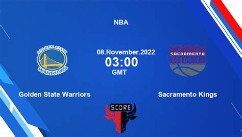 Golden State Warriors vs Sacramento Kings livescore, Match events GSW vs SAC, NBA, tv info