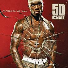 Get Rich or Die Tryin' - Wikipedia