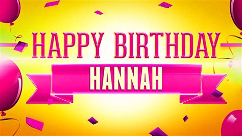 Happy Birthday Hannah - YouTube