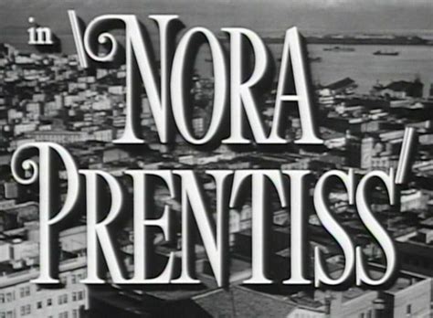 Nora Prentiss - Ann Sheridan