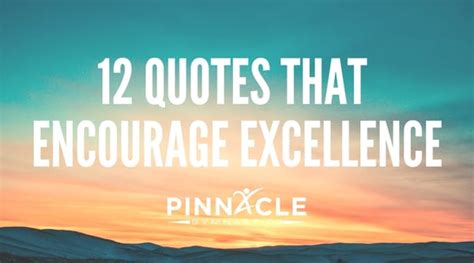 12 Quotes that Encourage Excellence