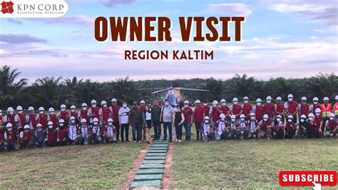 OWNER VISIT REGION KALTIM - YouTube