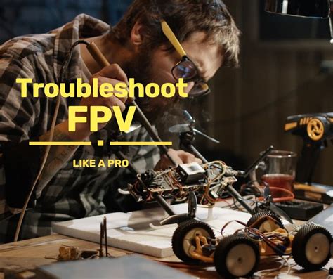 Mastering FPV Troubleshooting - Get Your Drone Back in the Air ...