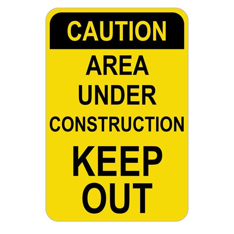 CAUTION AREA UNDER CONSTRUCTION KEEP OUT - American Sign Company