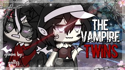 The Vampire Twins || Gacha Life Mini Movie - YouTube