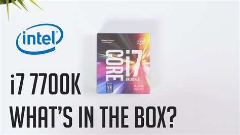 Intel Core i7 7700K CPU - No Stock Cooler? | What's in the Box? - YouTube