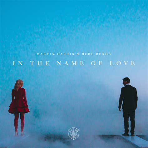 ‎In The Name Of Love - Single de Martin Garrix & Bebe Rexha en Apple Music