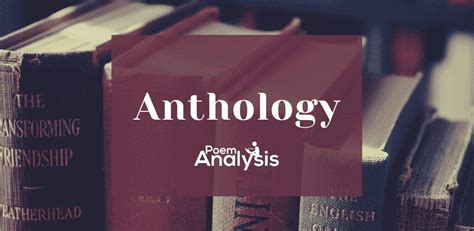 Anthology - Definition and Meaning - Poem Analysis