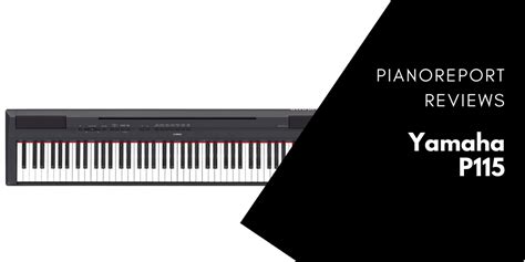 Yamaha P115 Review 2024 | Compared & Tested by PianoReport