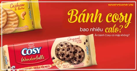 Bánh Cosy bao nhiêu calo? Ăn bánh Cosy có mập không?