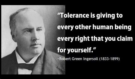 robert green ingersoll quotes - Google Search | Tolerance quotes, Quotes, Tolerance