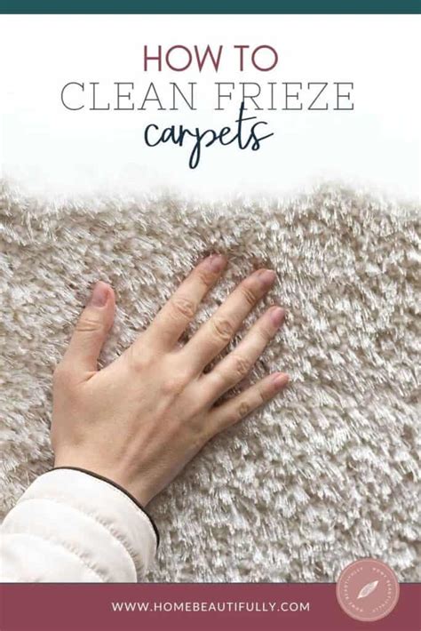 How to Clean Frieze Carpet: Ultimate Carpet Cleaning Guide