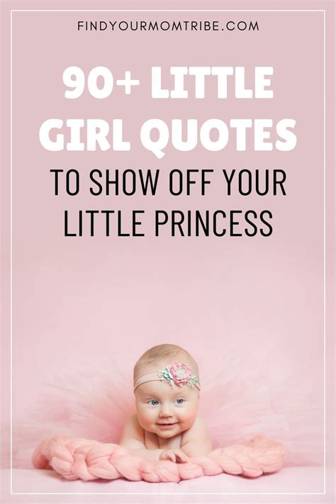 90+ Little Girl Quotes To Show Off Your Little Princess | Little girl ...