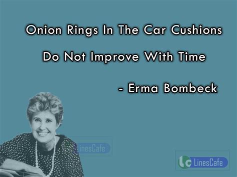 American Humorist Erma Bombeck Top Best Quotes (With Pictures ...