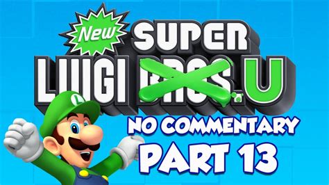 New Super Luigi U (Walkthrough Part 13) - YouTube