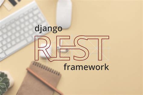 Django Rest Framework