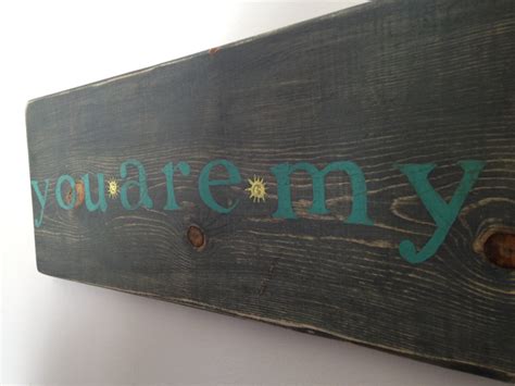 You Are My Sunshine Handmade Rustic Sign - Etsy