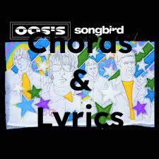 Songbird – Oasis // Chords & Lyrics – Gijs Verstegen