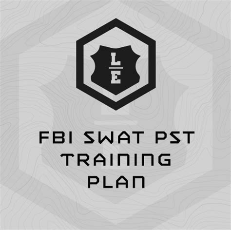 FBI SWAT PST Training Plan - Mountain Tactical Institute