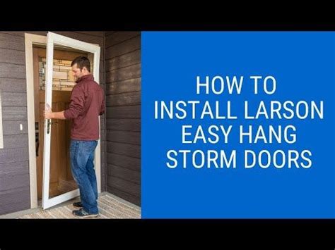 Larson storm and screen door installation is a breeze with our easy to ...