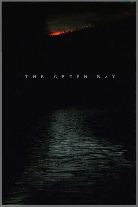 ‎The Green Ray (2017) directed by Scott Barley • Reviews, film + cast ...