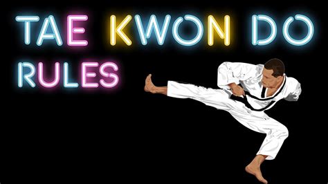 Rules of TaeKwonDo : Taekwondo Rules and Regulations for Beginners ...