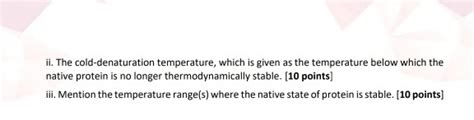 Solved ii. The cold-denaturation temperature, which is given | Chegg.com