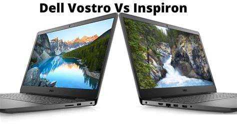 Dell Vostro vs Inspiron: Which Is The Better Laptop Series and Why in ...