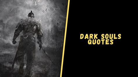 Top 30 Badass Quotes From Dark Souls For The Pro Gamers