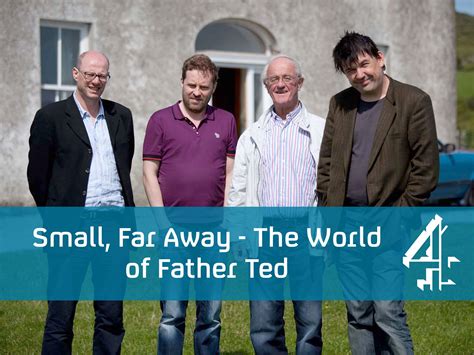 Watch Small, Far Away, The World of Father Ted | Prime Video