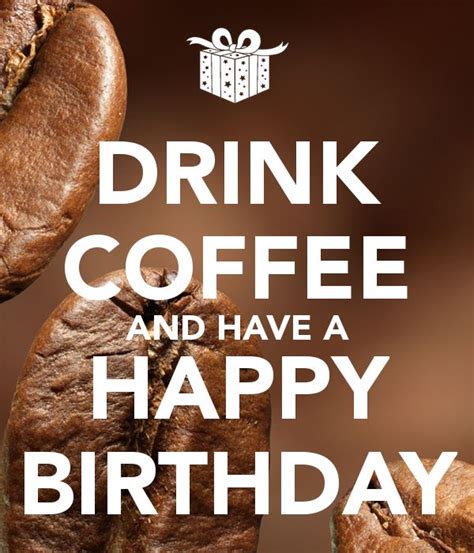 Happy Birthday | Happy birthday coffee, Birthday coffee, Coffee cartoon