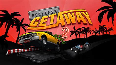 Reckless getaway 2 for Android - Download APK free