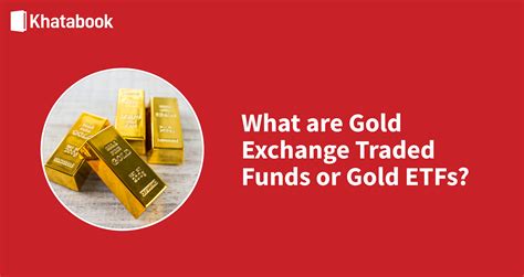 Understanding Gold ETFs And How to Invest in Best Gold ETFs