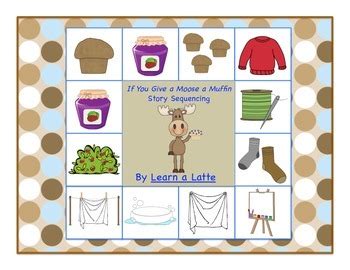 If You Give a Moose a Muffin Story Sequencing by Learn a Latte | TpT