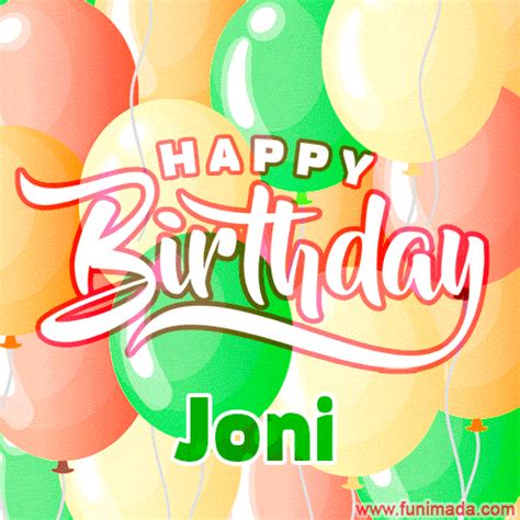 Happy Birthday Joni GIFs for Him - Download on Funimada.com