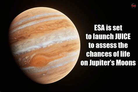 ESA is set to launch JUICE to assess the chances of life on Jupiter's Moons | The Enterprise World