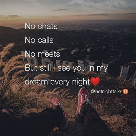 No Chats, No Calls, No Meets But I Still See You In My Dream Every ...