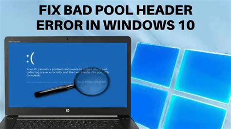 Top 18 Ways To Fix Bad Pool Header Error in Windows 10