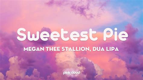 Megan Thee Stallion, Dua Lipa - Sweetest Pie (Lyrics) - YouTube