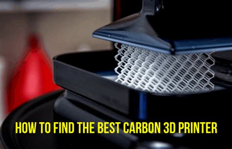 Best Carbon 3D Printer Guide [2022]: Carbon Fiber 3D Printers – Total 3D Printing