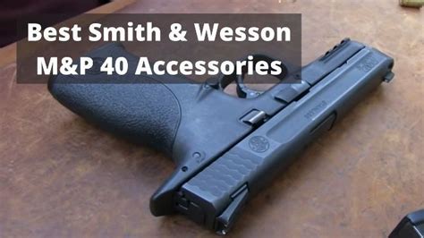 Top 4 Best Smith & Wesson M&P 40 Accessories in 2020 Reviews