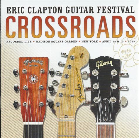 Eric Clapton - Crossroads Guitar Festival 2013 (2013, CD) | Discogs