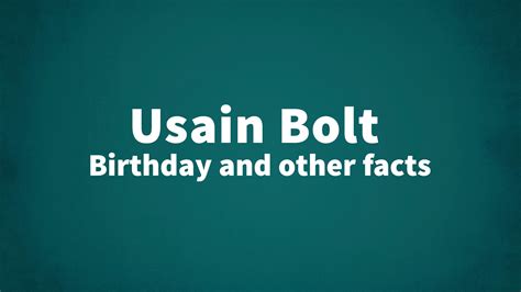 Usain Bolt - Birthday and other facts