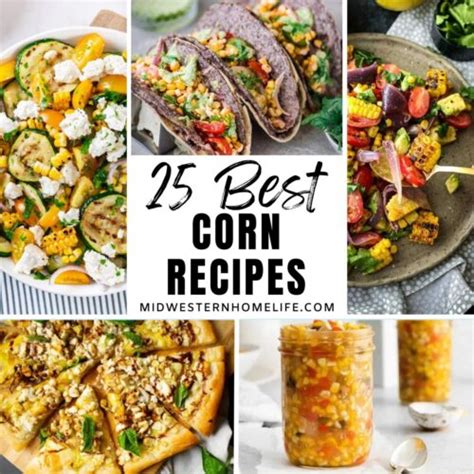 Top 25 Corn Recipes - Midwestern HomeLife