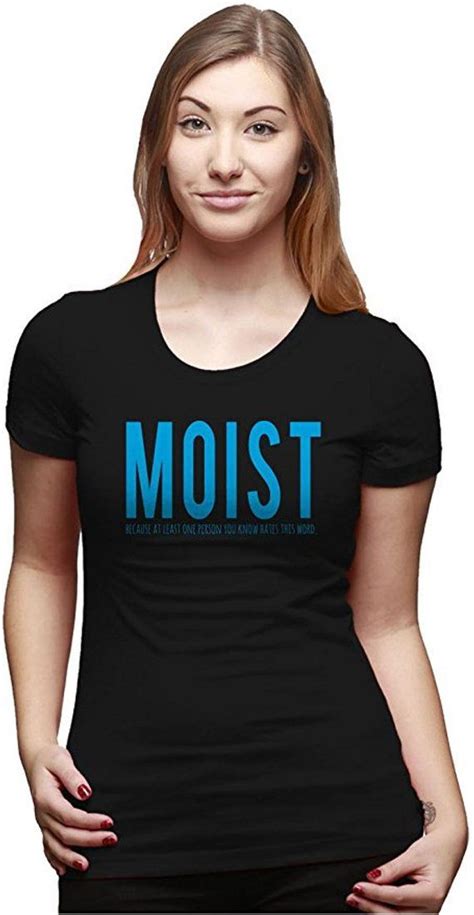 MOIST Shirt, Funny Womens Shirt, Funny Sarcastic Shirt, Funny Saying ...