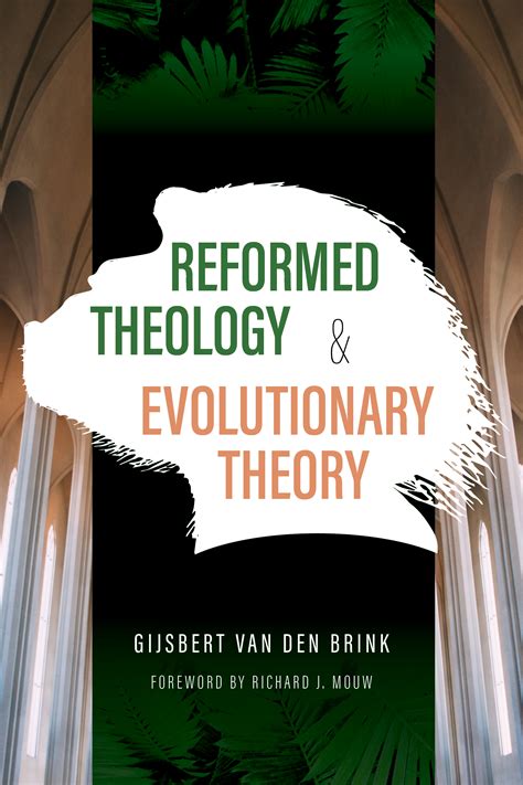 Reformed Theology and Evolutionary Theory by Gijsbert van den Brink ...