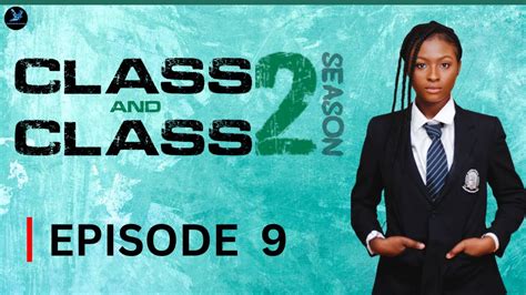 Class and Class: Season 2 | Episode 8 Emotional Scenes Recap. - YouTube