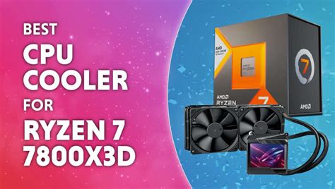 Ryzen 7 7800x3d Cpu Cooler - Image to u