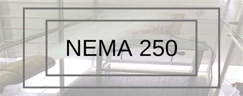 NEMA 250 | Keystone Compliance